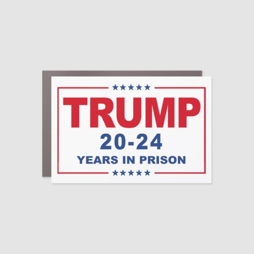 TRUMP 20 _ 24 Years in Prison _ Anti_Trump Car Magnet