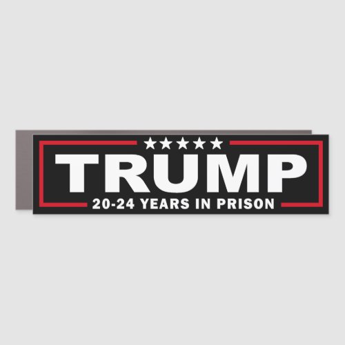 TRUMP 20 _ 24 Years in Prison _ Anti_Trump Car Magnet