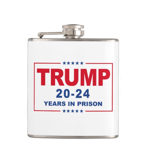 TRUMP 20 _ 24 Years in Prison _ Anti_Trump Flask