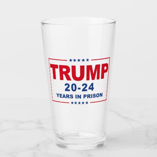 TRUMP 20 _ 24 Years in Prison _ Anti_Trump Glass