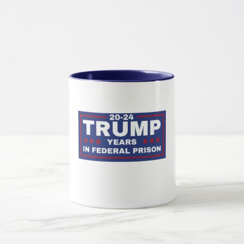 Trump 20_24 Years in Prison Democrats Liberals  Mug