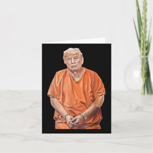 Trump 20-24 Years In Prison Funny Anti-trump Card