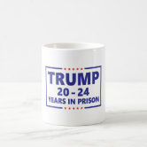 https://rlv.zcache.com/trump_20_24_years_in_prison_funny_anti_trump_coffee_mug-r70ad42cbd63845d9a02541babd44869e_x7jg5_8byvr_166.jpg