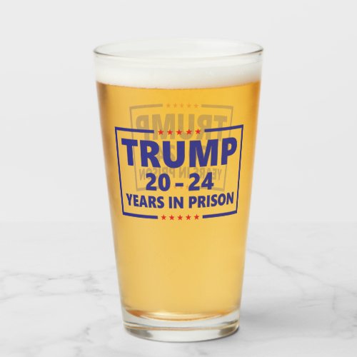 Trump 20 _ 24 years in prison funny anti trump  glass