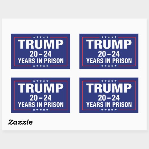 Trump 20 _ 24 years in prison _ funny anti trump  rectangular sticker