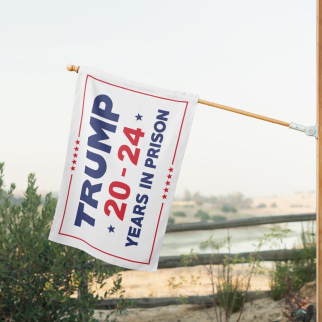 Trump 20-24 Years In Prison House Flag (Insitu (Back))