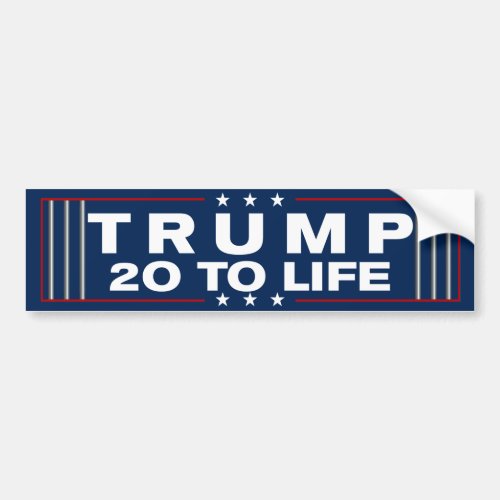 Trump 20 To Life Prison 2024 Anti_Trump Bumper Sticker