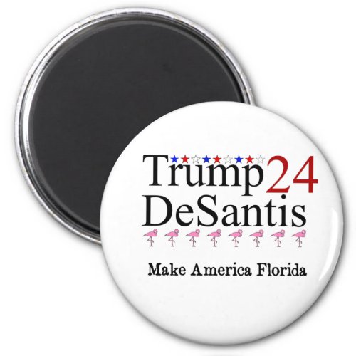 Trump 24 DeSantis Make America Florida Magnet