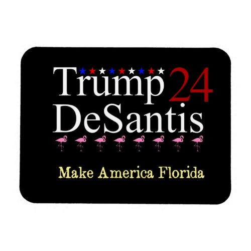 Trump 24 DeSantis Make America Florida Magnet