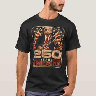 Trump 250 Years America Guitar T-Shirt