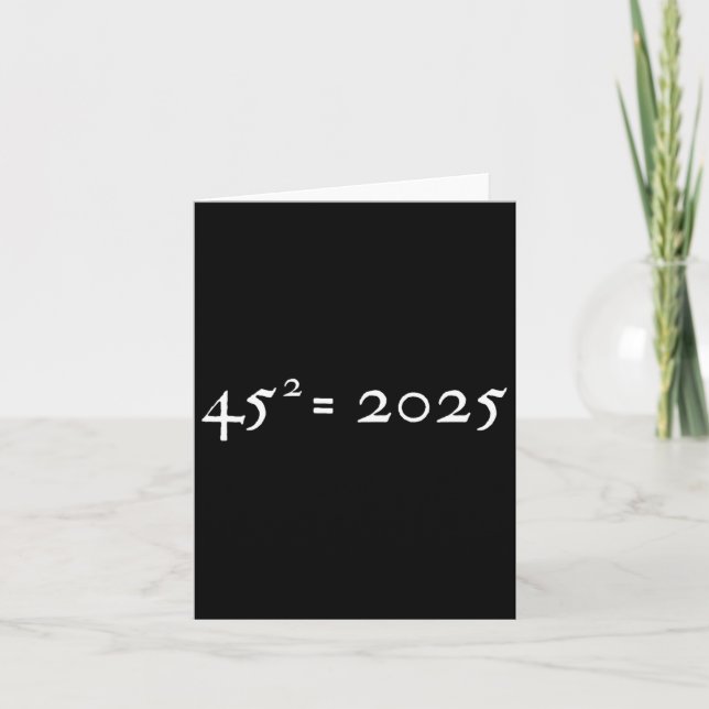 Trump 45^2=2025 Happy New Year Presidential Inaugu Card (Front)