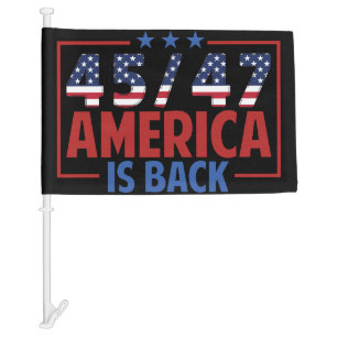 Trump 45-47 America Is Back Car Flag