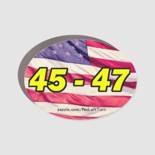 Trump 45 - 47 car magnet