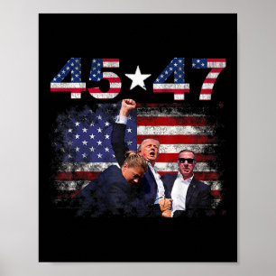 Trump 45 47 Fight Fight Fight Inauguration Day 202 Poster