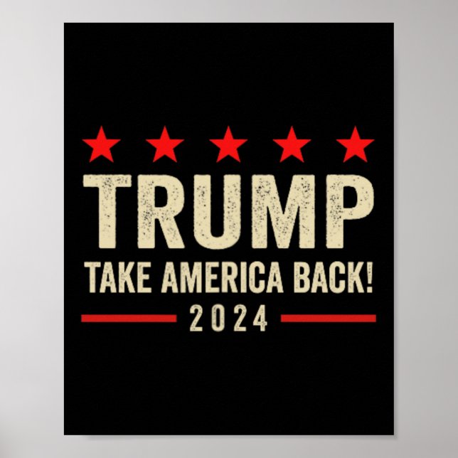 Trump 45 47 (on Back) Take America Back Usa Trump  Poster (Front)