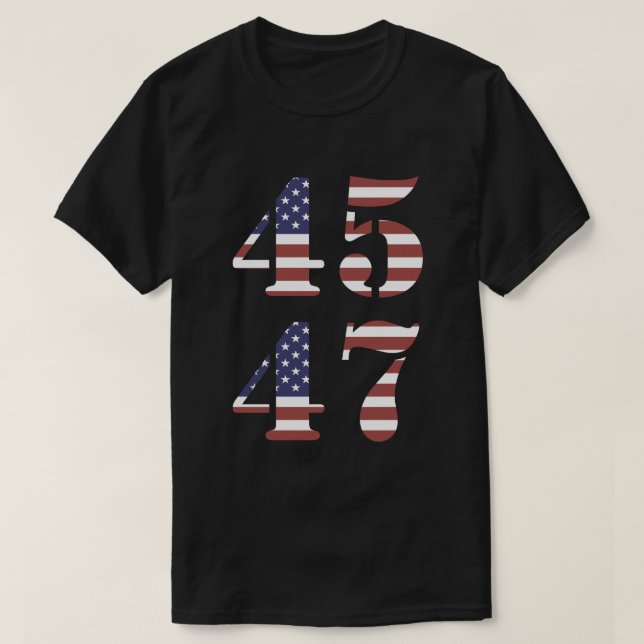 Trump 45 47 T-Shirt (Design Front)