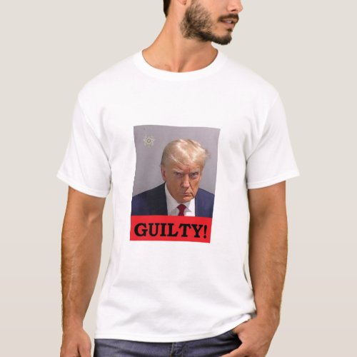 Trump 45 GUILTY T_Shirt