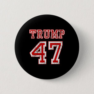 Trump 47 2024 Election Republican Conservative Men Button