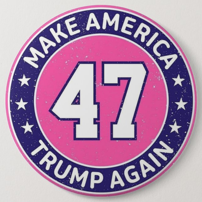 Trump 47  button (Front)