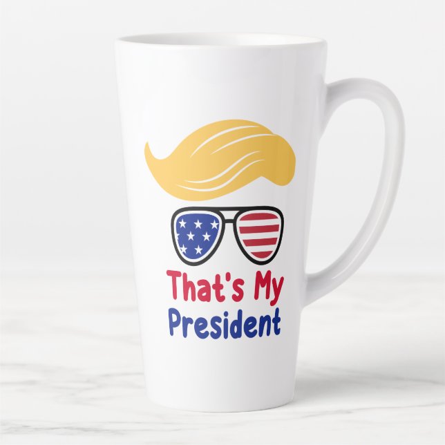 Trump 47 - That's My President  Latte Mug (Right)