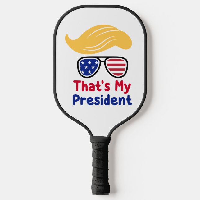 Trump 47 - That's My President  Pickleball Paddle (Front)