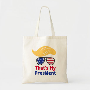 Trump 47 - That's My President  Tote Bag
