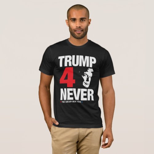 Trump 4 Never T_Shirt