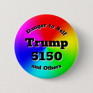 Trump 5150 button