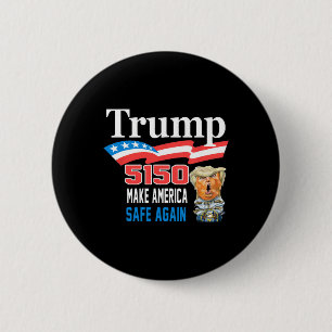 Trump 5150 Make America Sane Again Funny Button