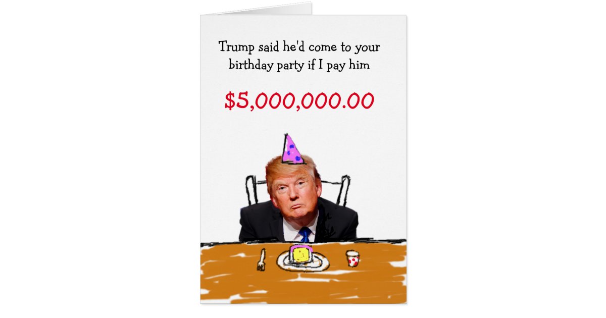 trump-5-000-000-birthday-card-zazzle