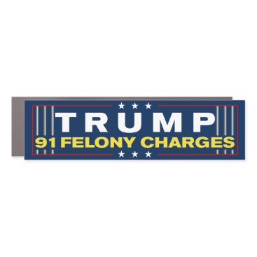 Trump 91 Felony Charges Anti-Trump Bumper Car Magnet