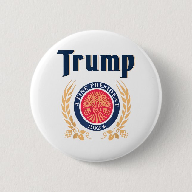 Trump A Fine President 2024 Button (Front)