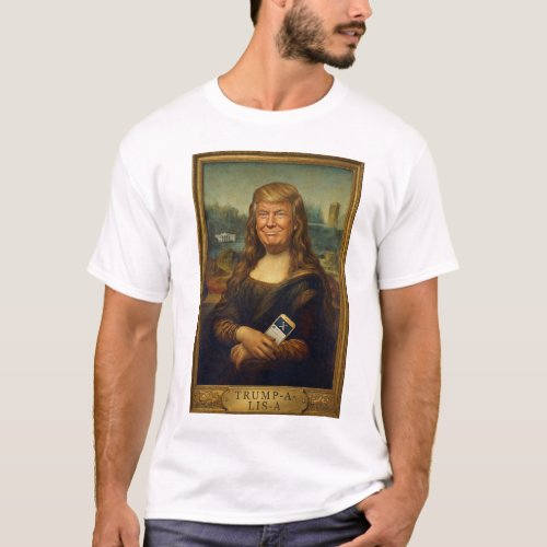 Trump-a-Lisa Classic Art Parody | Political Cartoo T-Shirt