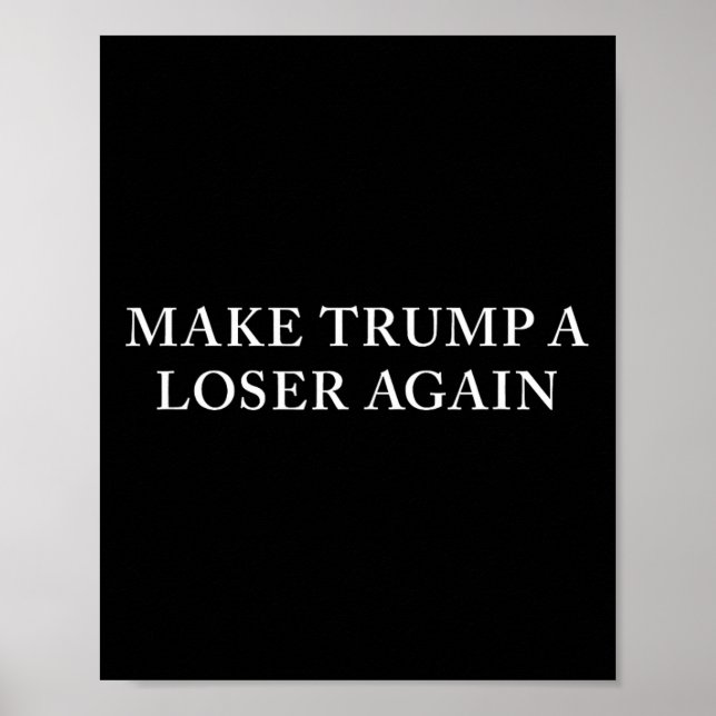 Trump A Loser Again  Poster (Front)