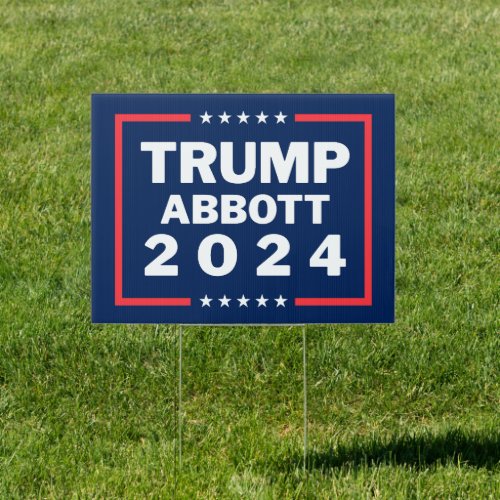 Trump Abbott 2024 Yard Sign