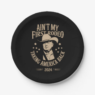 Trump Ain't My First Rodeo Cowboy American Paper Plates