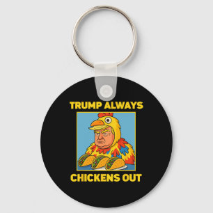 Trump Always Chickens Out Funny Meme Taco Keychain
