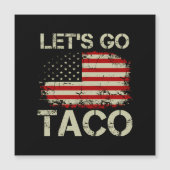 Trump Always Chickens Out Let's Go Taco (Front)