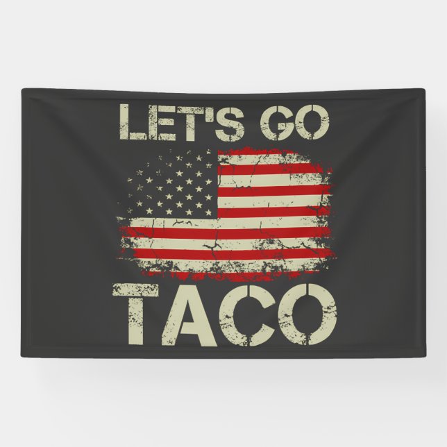 Trump Always Chickens Out Let's Go Taco Banner (Horizontal)