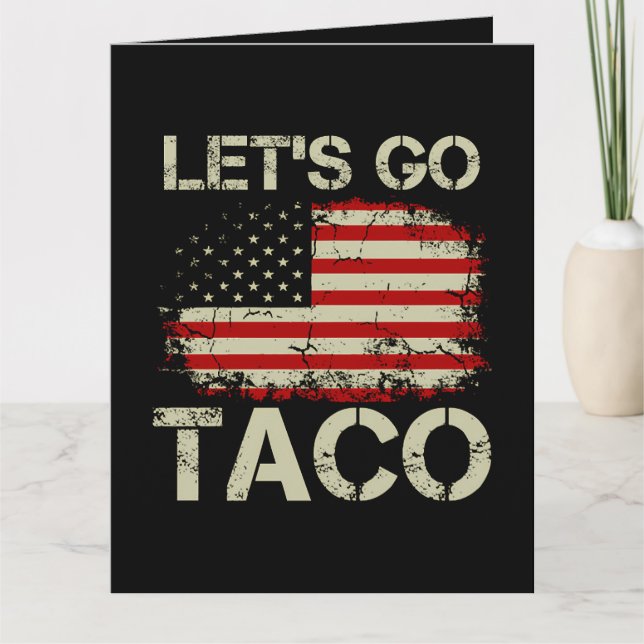 Trump Always Chickens Out Let's Go Taco Card (Front)