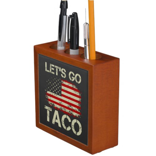 Trump Always Chickens Out Let's Go Taco Desk Organizer