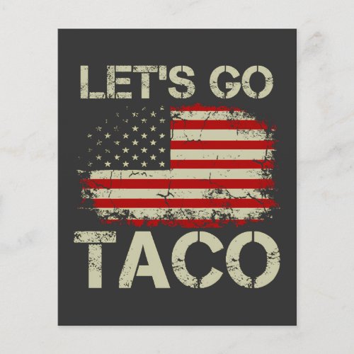 Trump Always Chickens Out Let's Go Taco Flyer