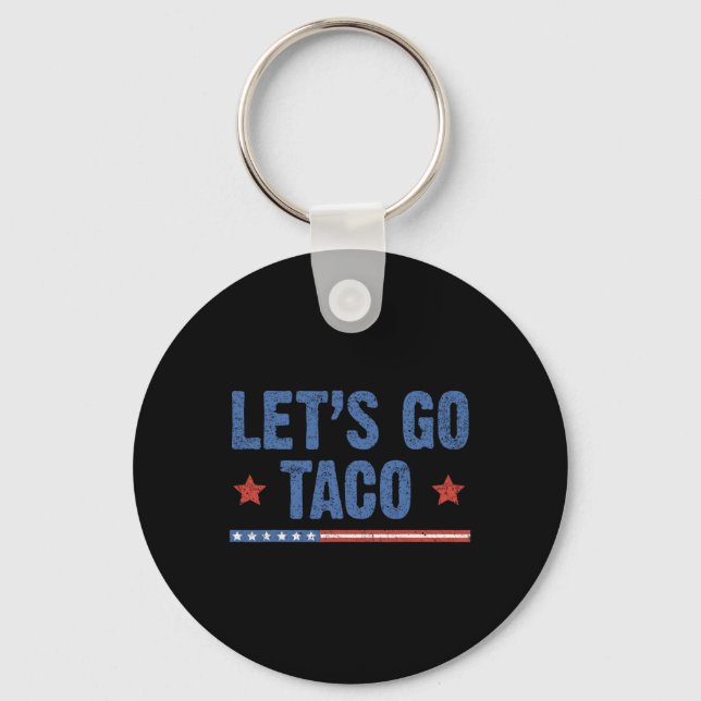 Trump Always Chickens Out Let's Go Taco Funny 12  Keychain (Front)