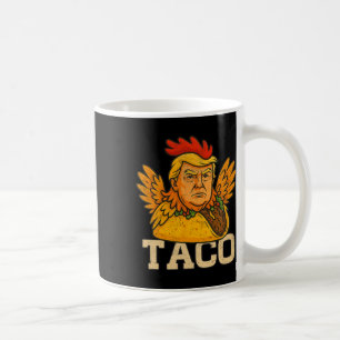 Trump Always Chickens Out Let's Go Taco Funny 3 Coffee Mug