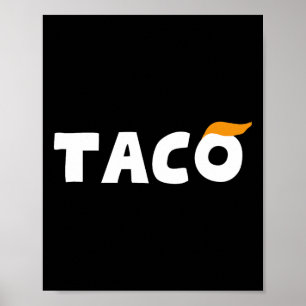 Trump Always Chickens Out Let's Go Taco Funny 3 Poster