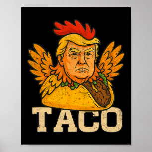 Trump Always Chickens Out Let's Go Taco Funny 3 Poster