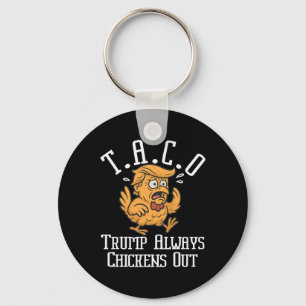 Trump Always Chickens Out Let's Go Taco Funny 8  Keychain