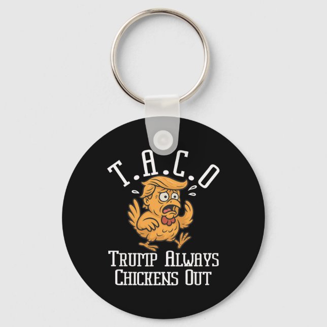 Trump Always Chickens Out Let's Go Taco Funny 8  Keychain (Front)