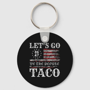 Trump Always Chickens Out Let's Go Taco Funny Meme Keychain