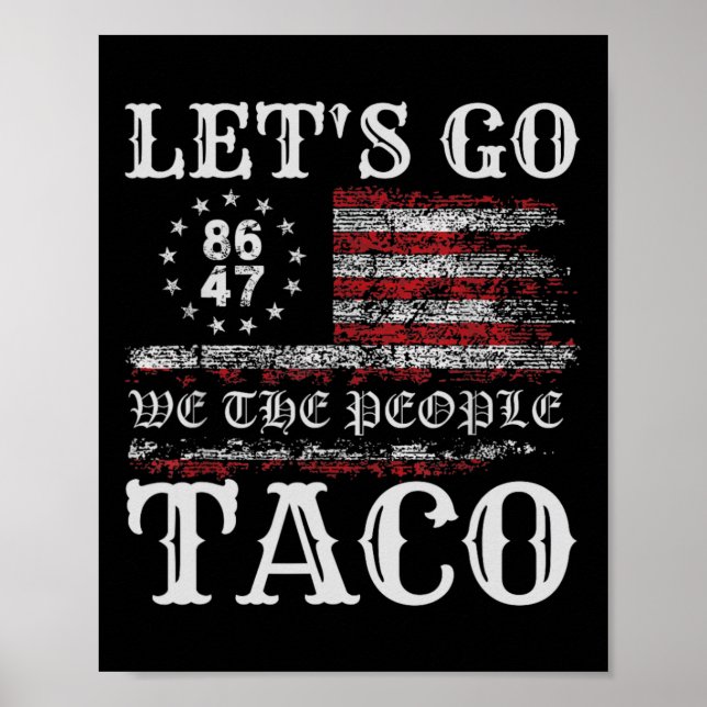 Trump Always Chickens Out Let's Go Taco Funny Meme Poster (Front)